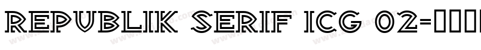 Republik Serif ICG 02字体转换